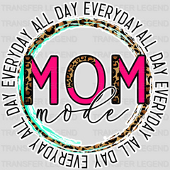 Mom Mode All Day Everyday Leopard Print  - Funny Mom - Cute Mom - Design - DTF heat transfer - transferlegend