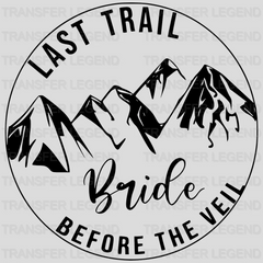 Last Trail Before The Veil Bride/Tribe design- DTF heat transfer - transferlegend