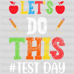 Let's Do This Test Day Design - DTF Heat Transfer - transferlegend