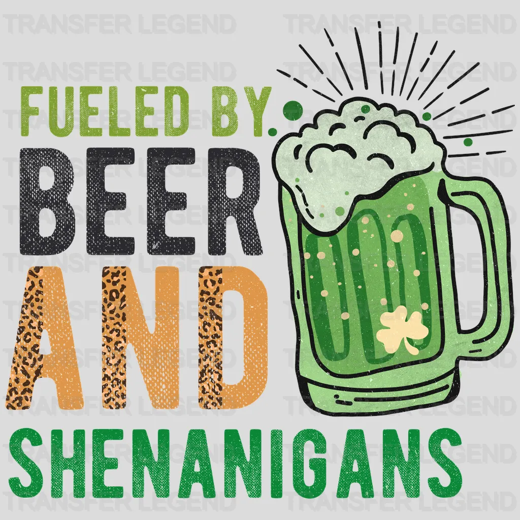 Fueled By Beer And Shenanigans St. Patrick's Day Design - DTF heat transfer - transferlegend