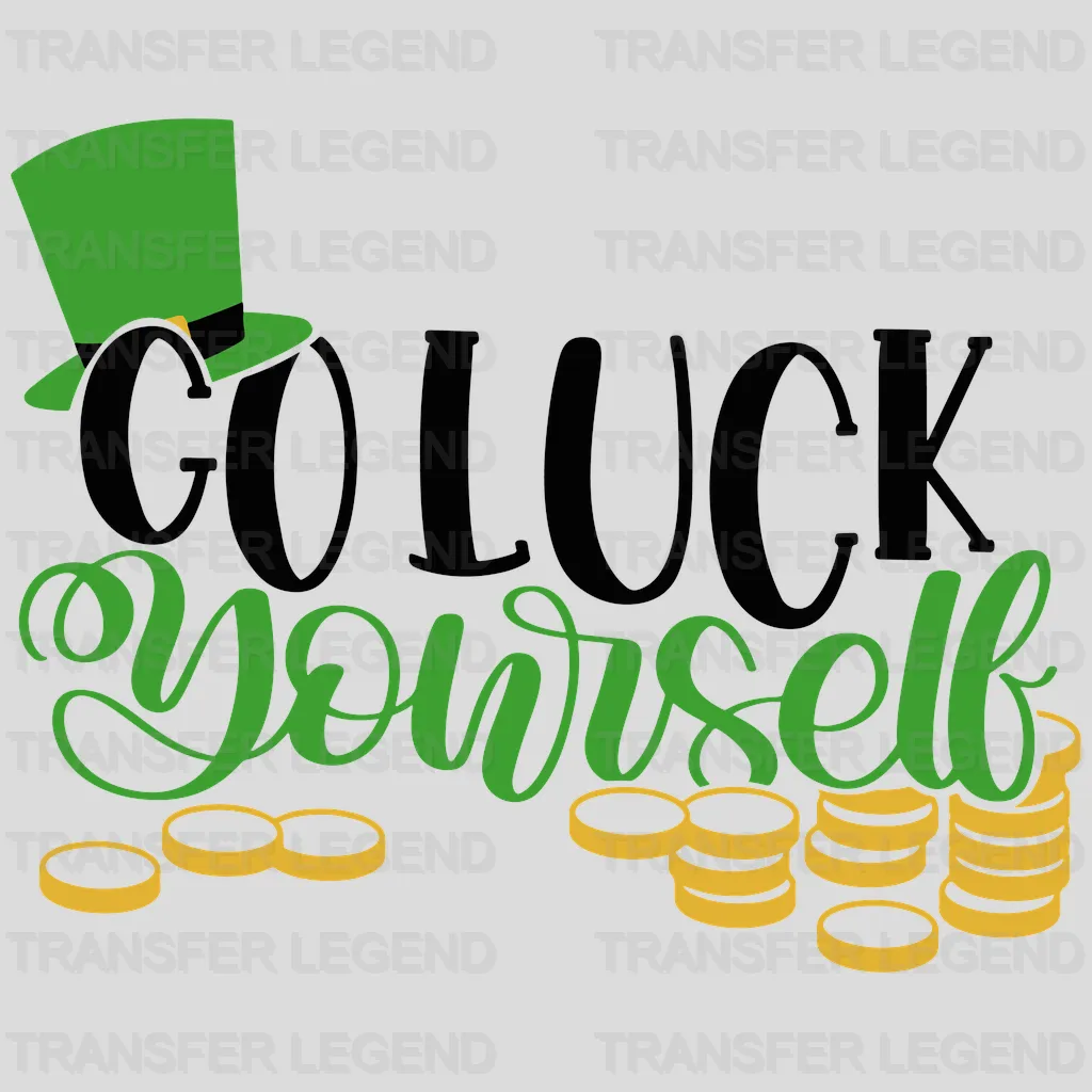 Go Luck Yourself St. Patrick's Day Design - DTF heat transfer - transferlegend