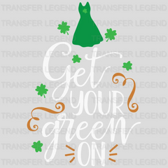 Get Your Green On St. Patrick's Day Design - DTF heat transfer - transferlegend