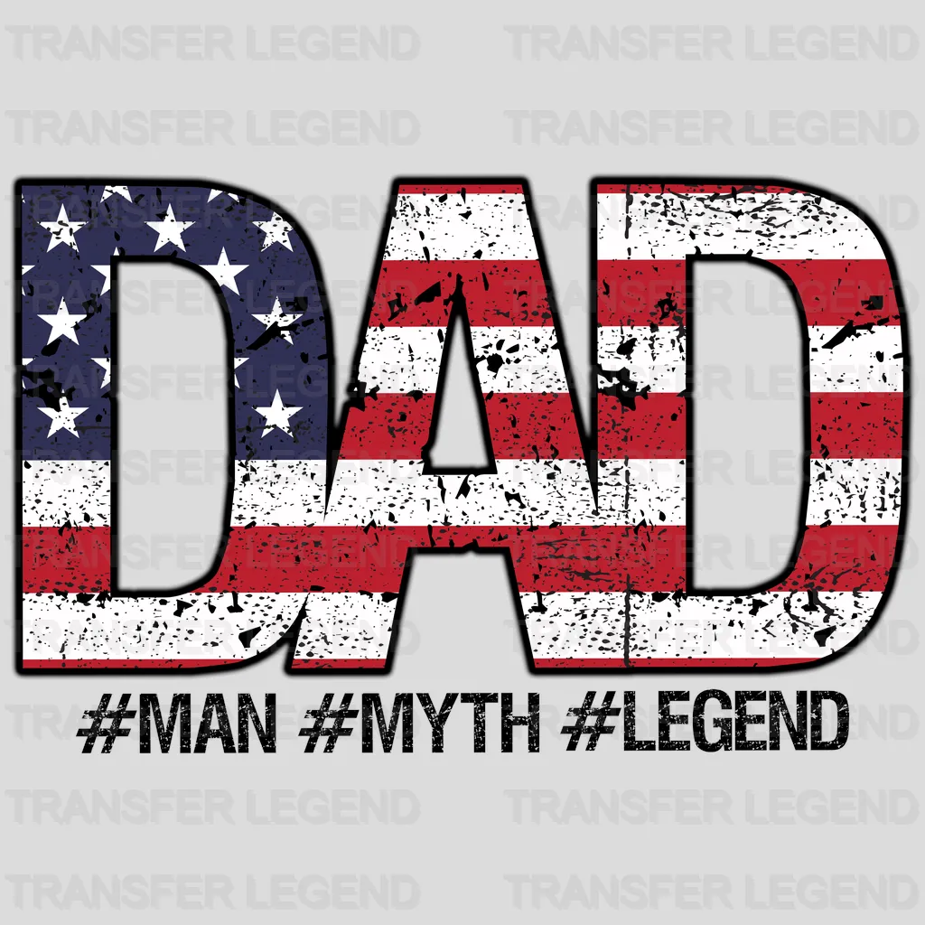 DAD Man Myth Legend American Flag Design - DTF heat transfer - transferlegend