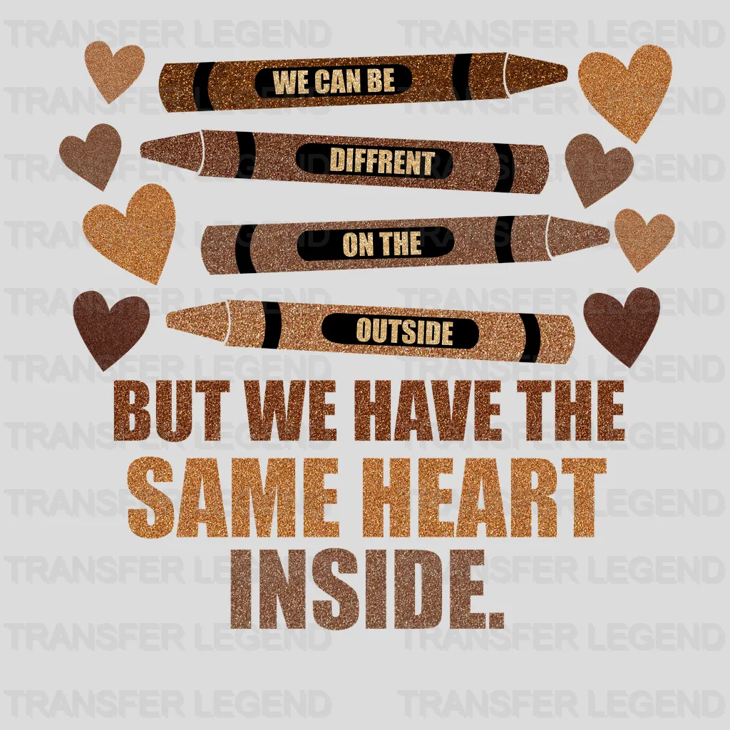 But We Have The Same Heart Inside - BLM design DTF heat transfer - transferlegend