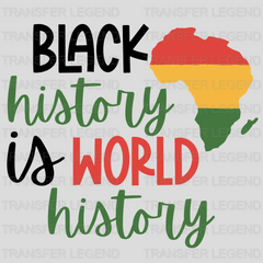 Black History Is World History - BLM design DTF heat transfer - transferlegend