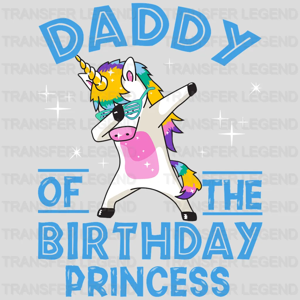 Daddy Of The Birthday Princess Design - DTF heat transfer - transferlegend