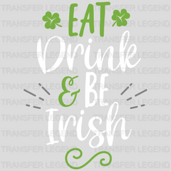 Eat Drink & Be Irish St. Patrick's Day Design - DTF heat transfer - transferlegend