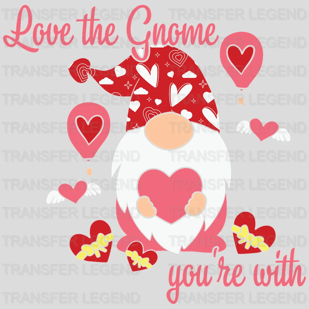 LOVE THE GNOME YOU ARE WITH - DTF heat transfer - transferlegend