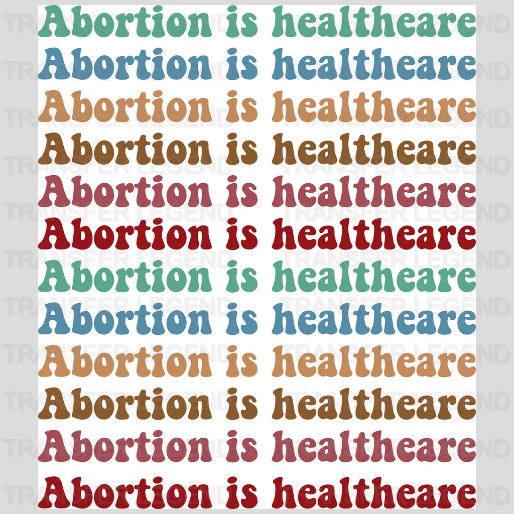 Abortion is Healthcare Design - DTF heat transfer - transferlegend