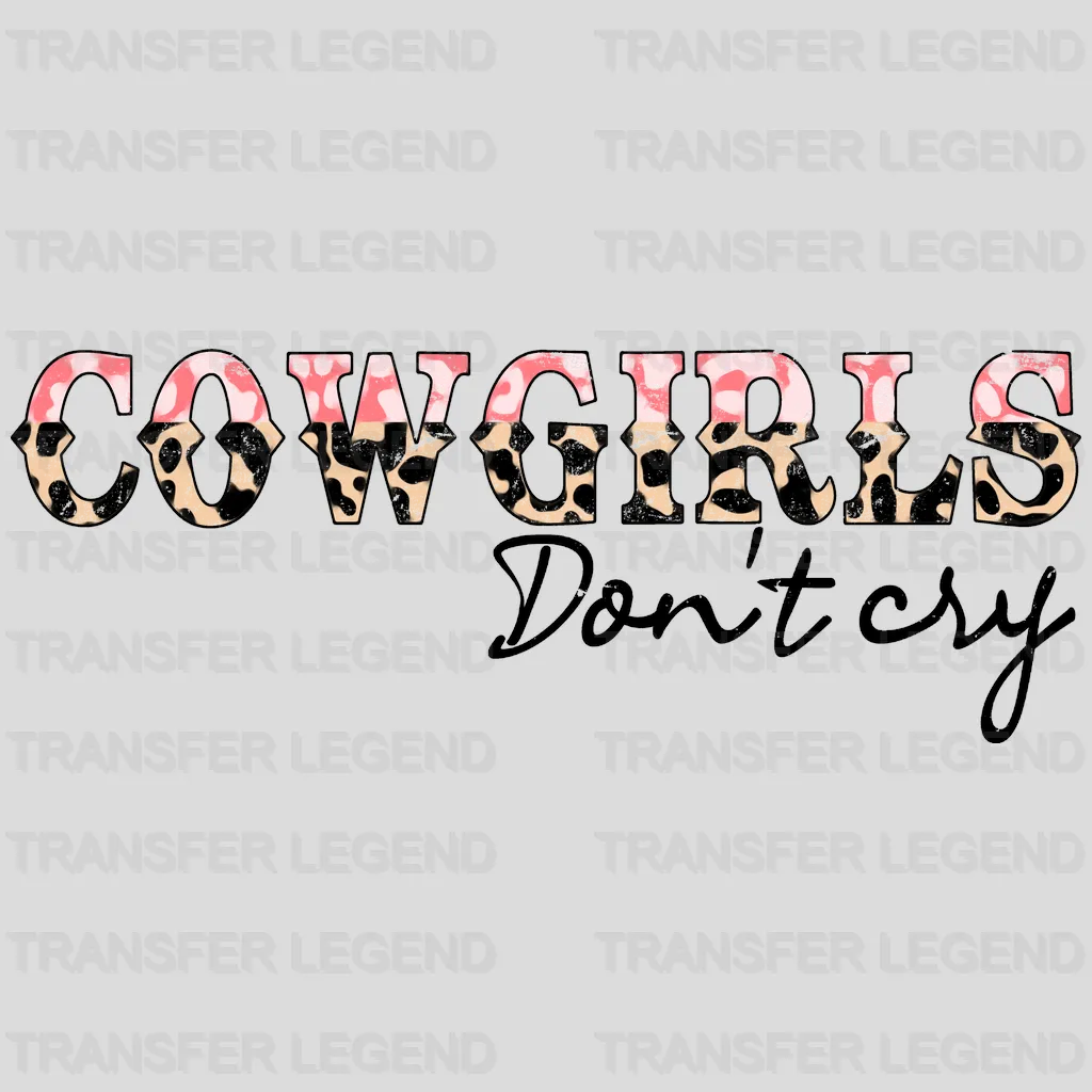 Cowgirls Don't Cry Design - DTF heat transfer - transferlegend