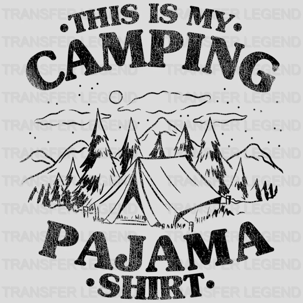 This is My Camping Pajama Shirt - Hiking Quote Design - DTF heat transfer - transferlegend