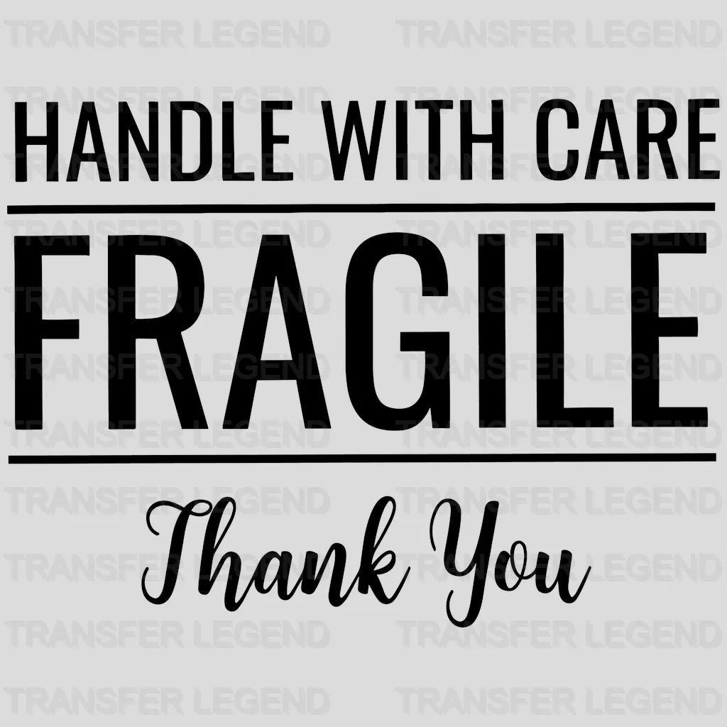 Handle With Care Fragile Valentine's Day Design - DTF heat transfer - transferlegend