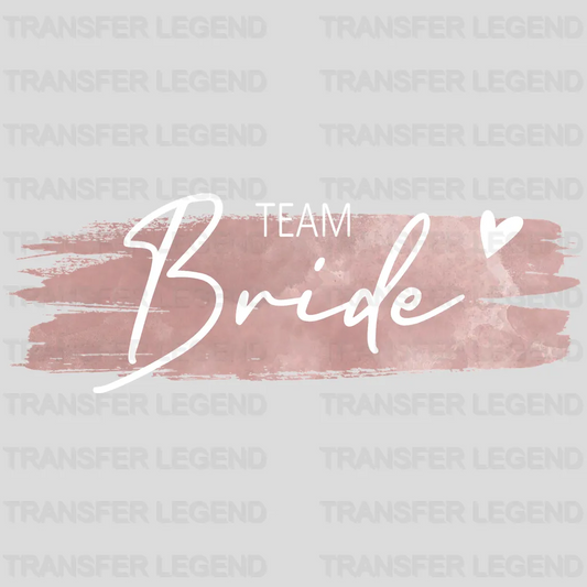 Team Bride Bridal Party design- DTF heat transfer - transferlegend