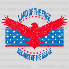 Land Of The Free Because Of The Brave DTF Transfer - transferlegend