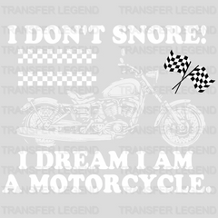 I Dont Snore - Motocycle Design DTF Heat Transfer - transferlegend