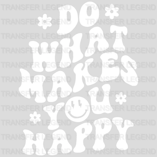 Do What Makes You Happy - Trendy - Retro - Preppy VSCO - Smiley Face  - DTF heat transfer - transferlegend