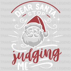 Dear Santa Stop Judging Me Christmas Design - DTF heat transfer - transferlegend