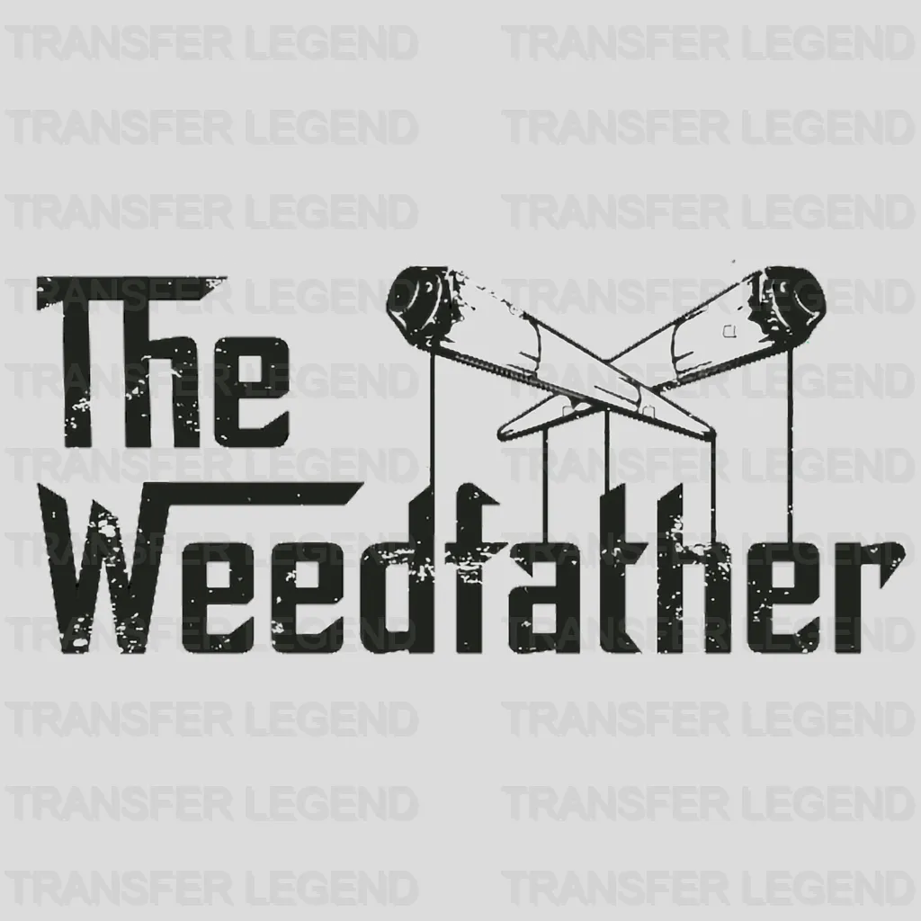 The WeedFather Design - DTF heat transfer - transferlegend