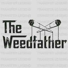 The WeedFather Design - DTF heat transfer - transferlegend