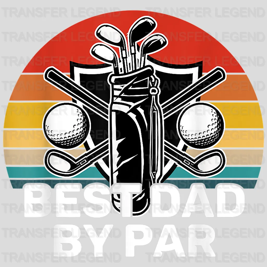 Best Dad By Par Golf Lover Design - DTF heat transfer - transferlegend