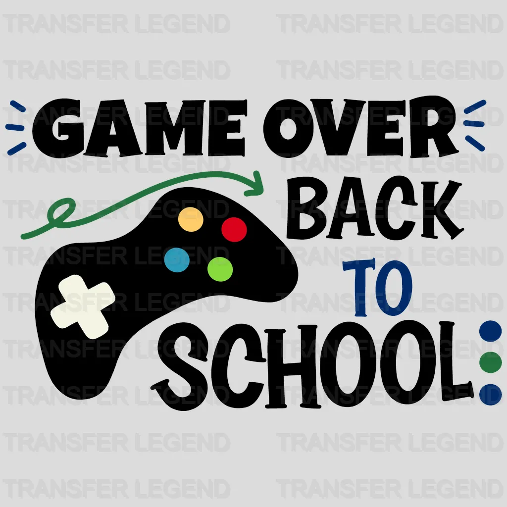 Game Over 100 Days School Design - DTF heat transfer - transferlegend
