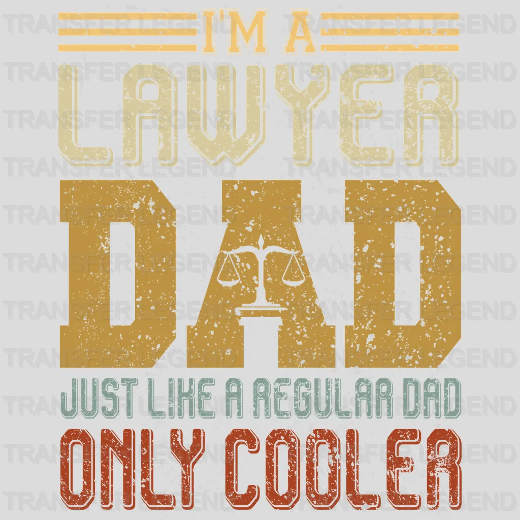 I'm a Lawyer Dad Just Like a Regular Dad Only Cooler Design - DTF heat transfer - transferlegend