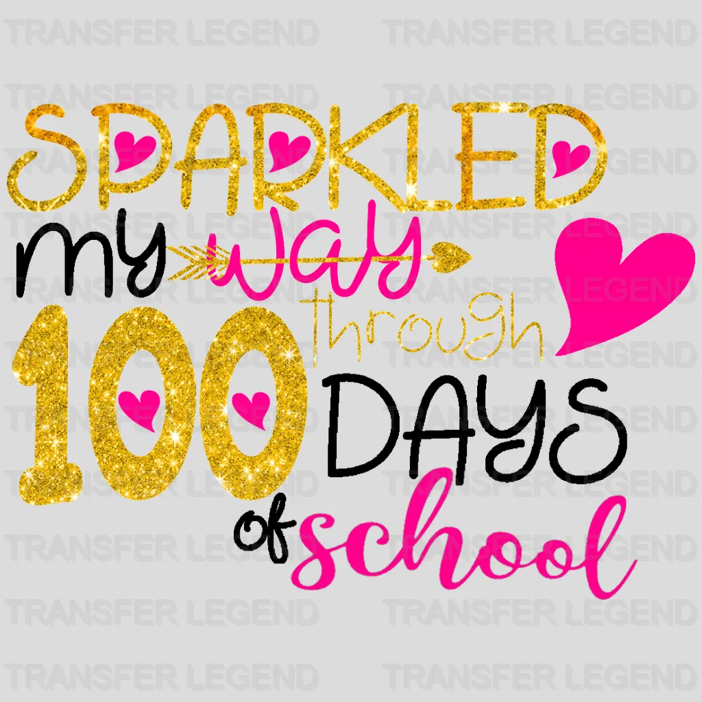 Sparkled My Way 100 Through Days Of School Design - DTF heat transfer - transferlegend