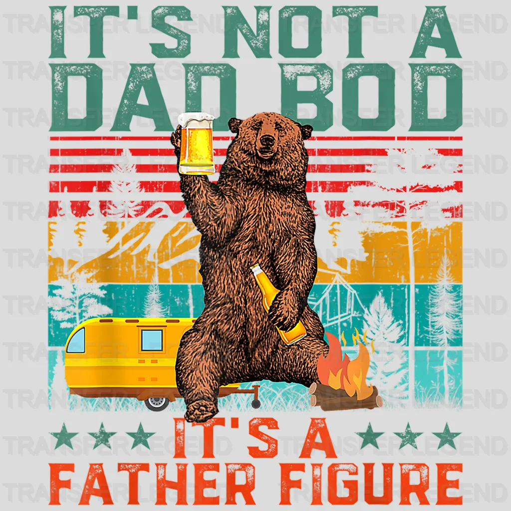 It's Not A Dad Bod It's a Father Figure Design - DTF heat transfer - transferlegend