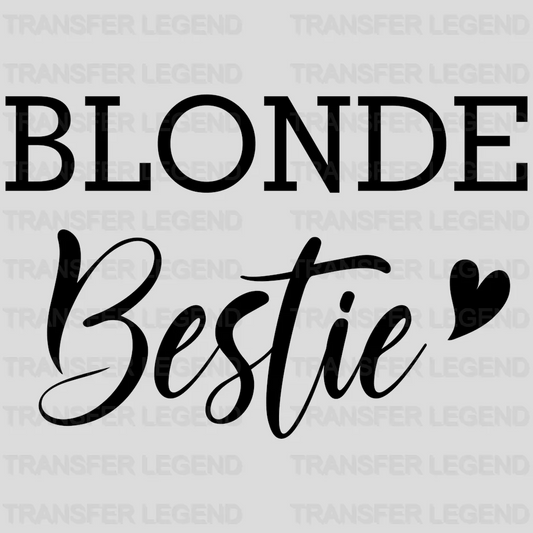 Blonde/Brunette Bestie Fancy design- DTF heat transfer - transferlegend