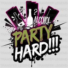 Alcohol Party Hard Party Design - DTF Heat Transfer - transferlegend