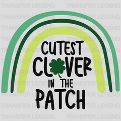 Cutest Clover In The Patch St. Patrick's Day Design - DTF heat transfer - transferlegend