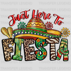 Just Here To Fieasta - Cinco De Mayo DTF heat transfer - transferlegend