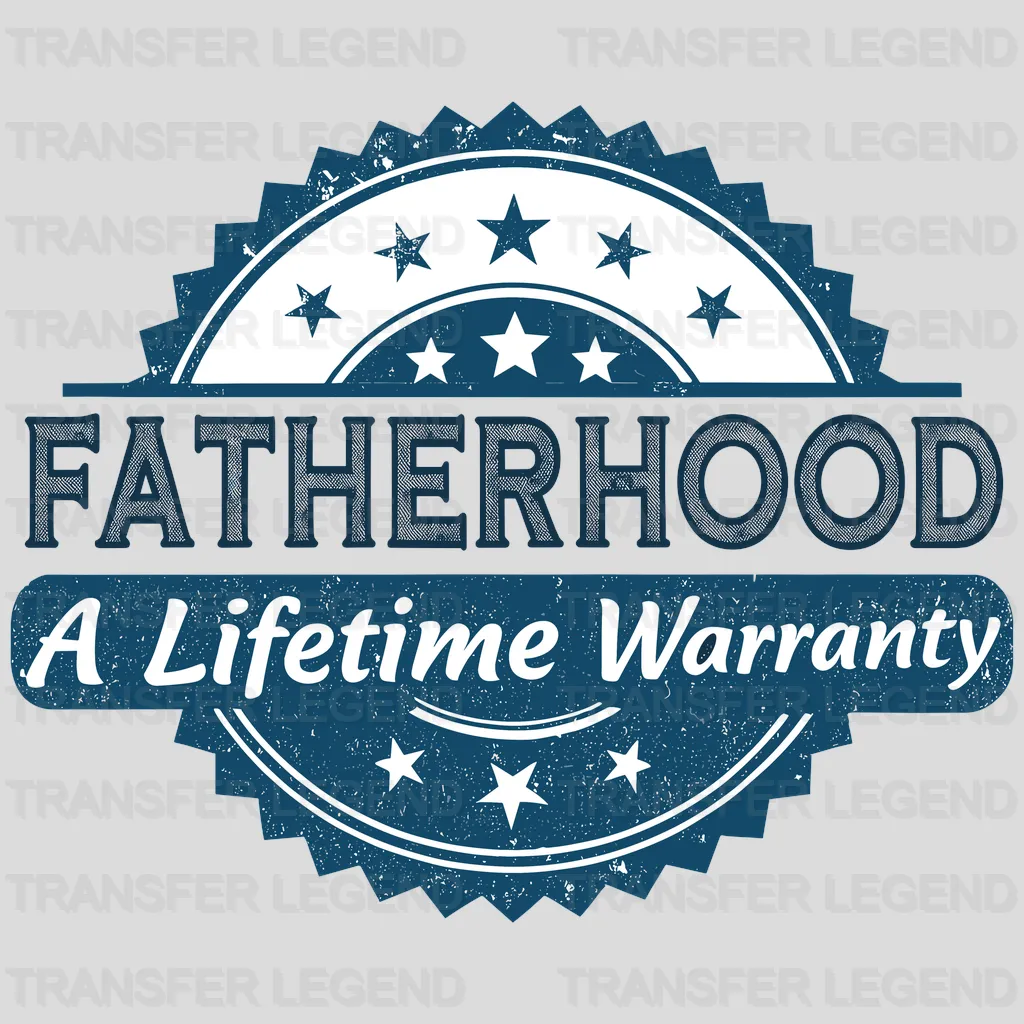 Lifetime Warranty Fathers Day Design - DTF Heat Transfers - transferlegend