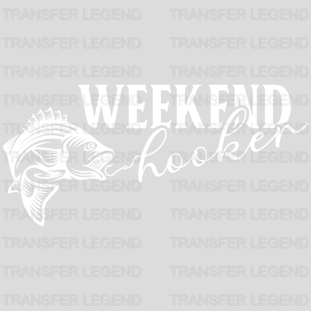 Weekend Hooker Fishing - Fish Design DTF Heat Transfer - transferlegend