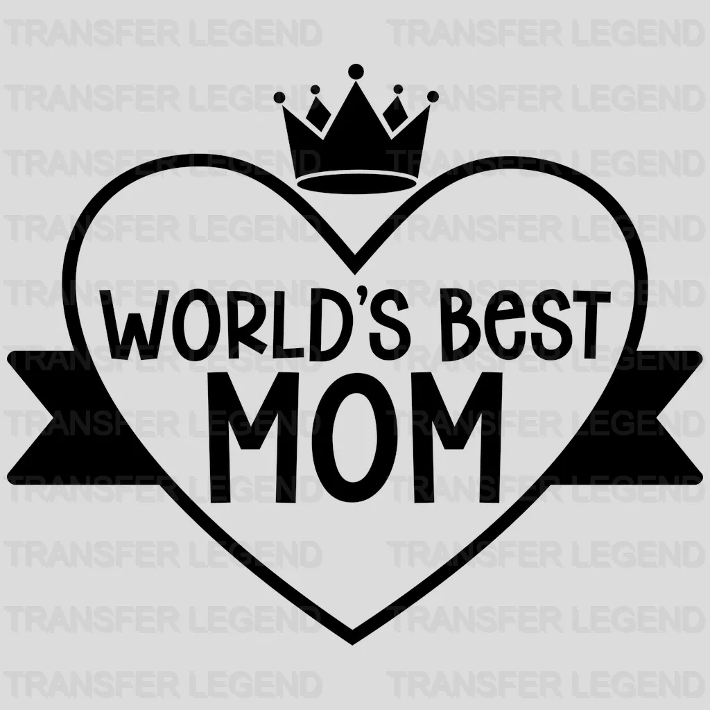 Worlds Best Mom  - Mothers Day - MomLife - Design - DTF heat transfer - transferlegend