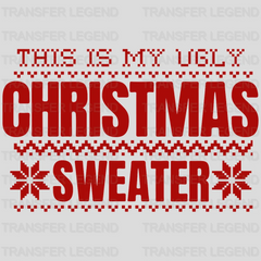 This is My Ugly Christmas Sweater Christmas Design - DTF heat transfer - transferlegend