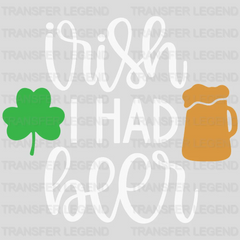 Wish I Had Beer St. Patrick's Day Design - DTF heat transfer - transferlegend