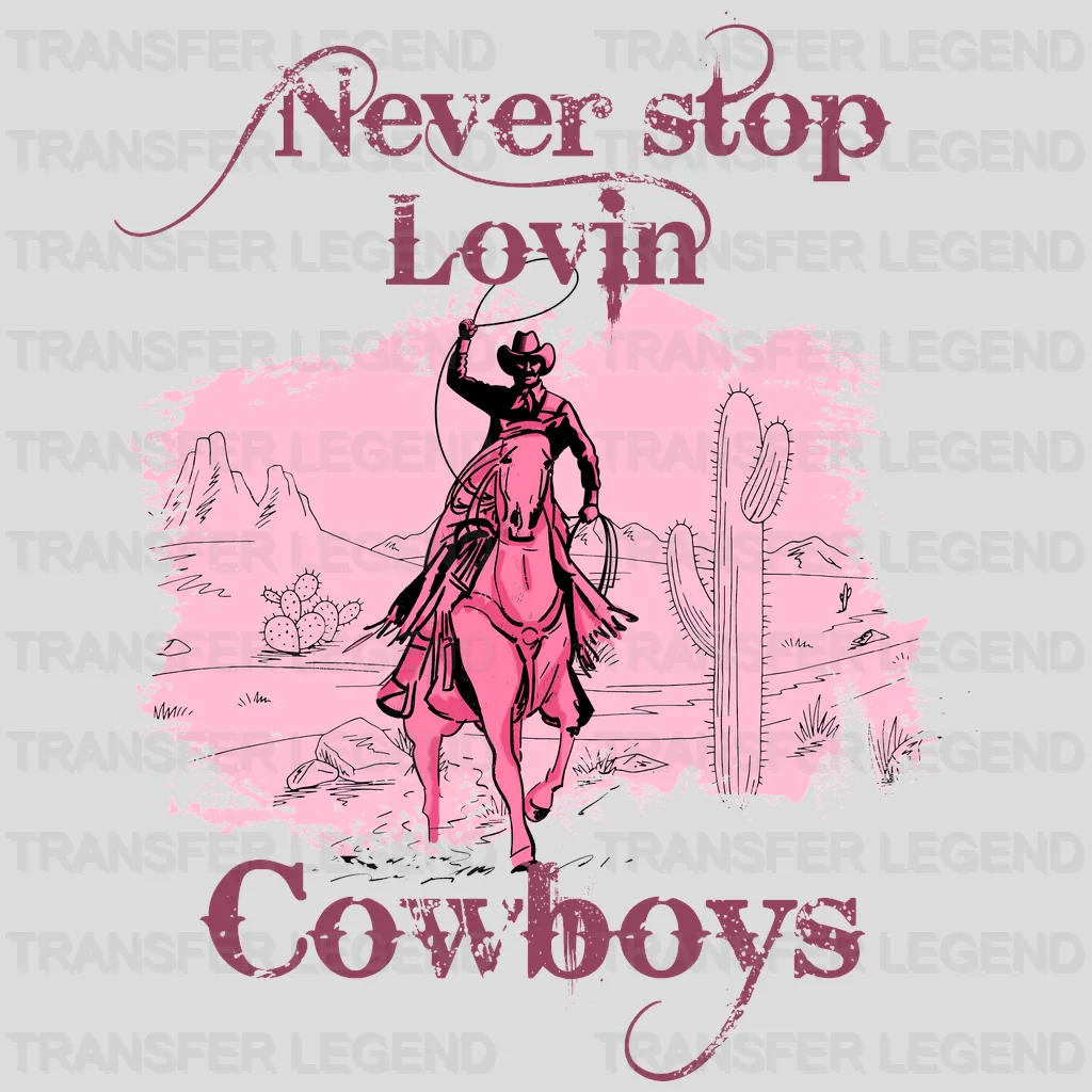 COWBOYS NEVER STOP LOVIN - DTF heat transfer - transferlegend