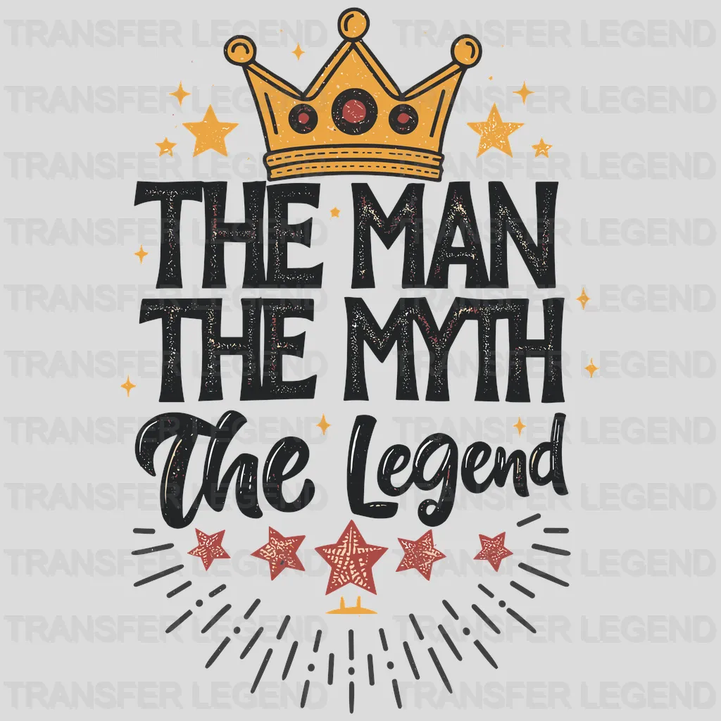 The Man The Myth Fathers Day Design - DTF Heat Transfers - transferlegend