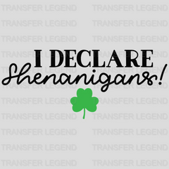 I Declare Shenanigans St. Patrick's Day Design - DTF heat transfer - transferlegend