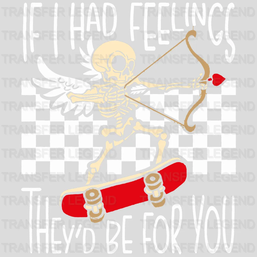 If I had Feelings Valentine's Day Design - DTF heat transfer - transferlegend