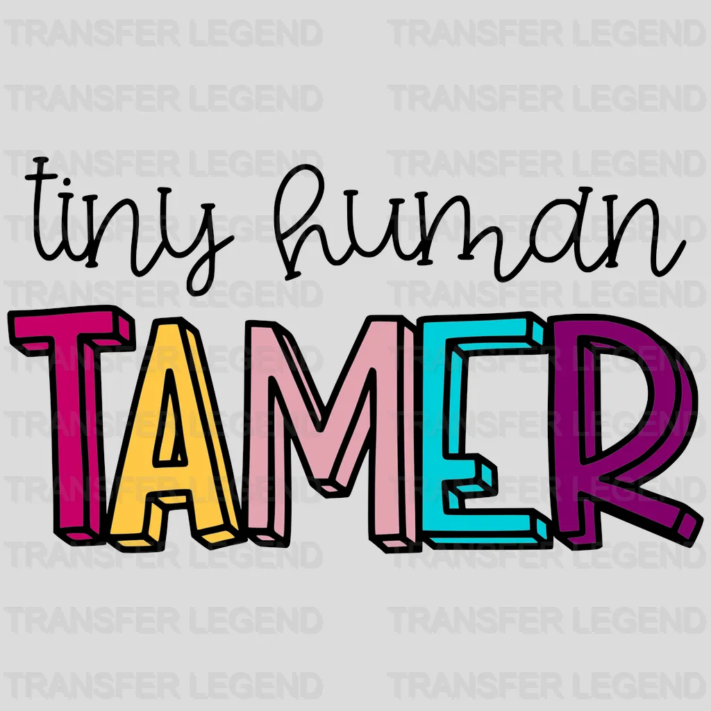 Tiny Human Tamer Design - DTF heat transfer - transferlegend