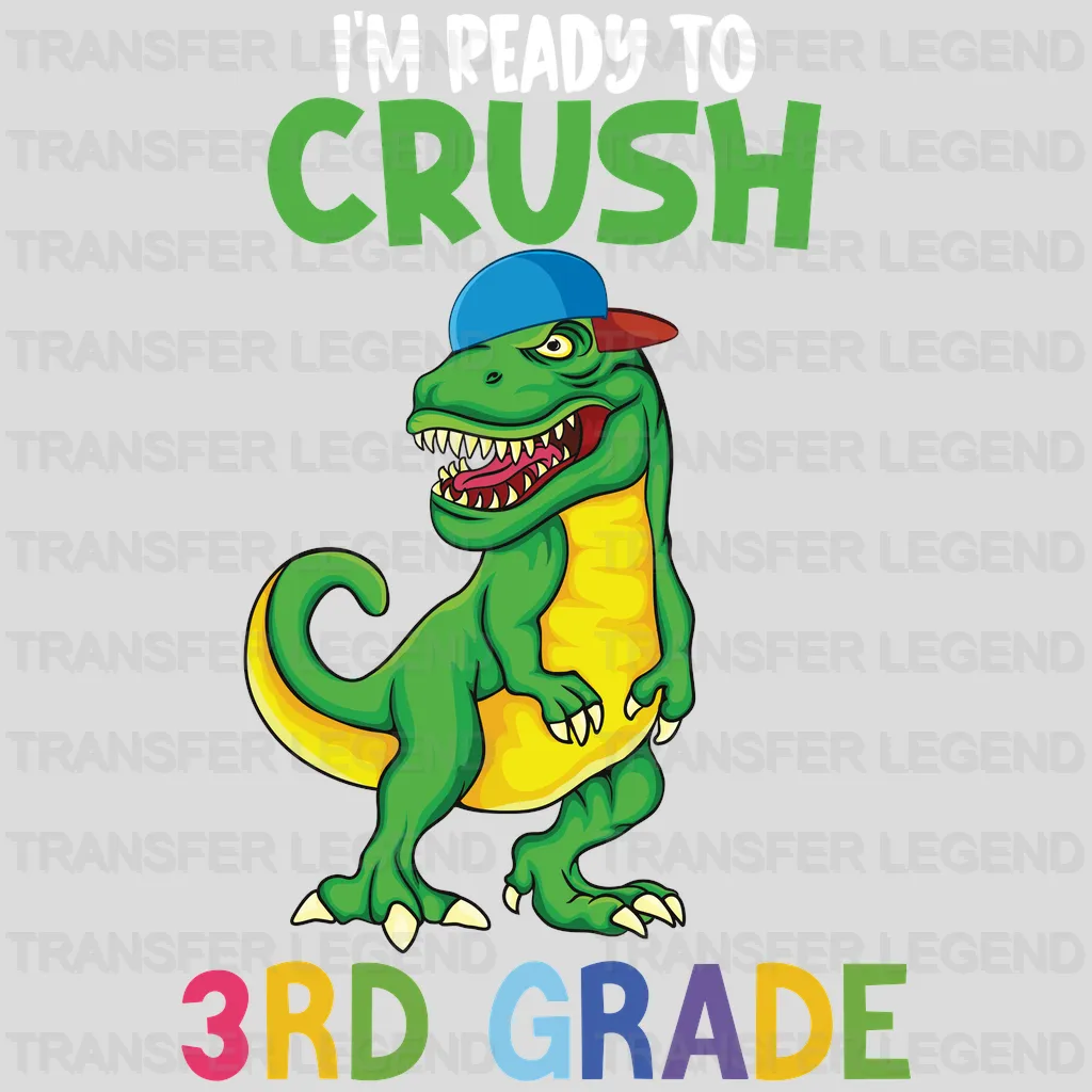 I'm Ready To Crush 3rd Grade - Back To School DTF Transfer - transferlegend