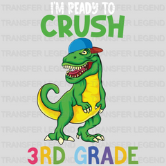 I'm Ready To Crush 3rd Grade - Back To School DTF Transfer - transferlegend