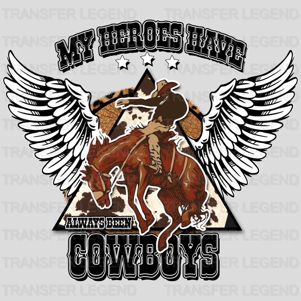 My Heroes Have Always Been Cowboys DTF Transfer - transferlegend