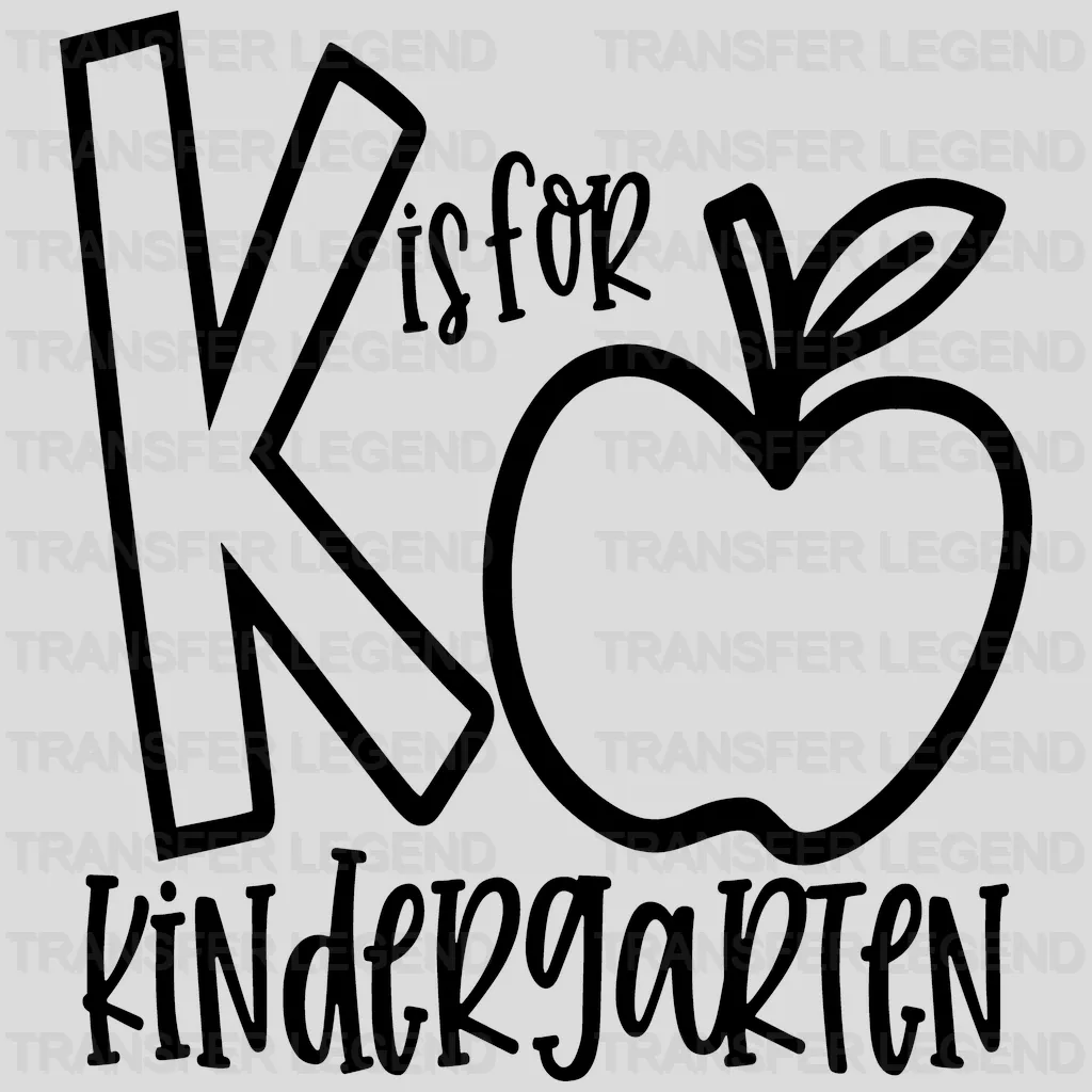 K Is For Kindergarten 100 Days Of School Design - DTF heat transfer - transferlegend