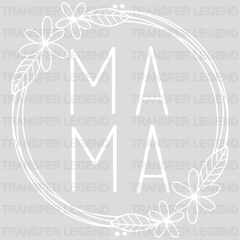 Mama Wreath Floral  - Mothers Day  - Funny Mom - Pregnancy Announcement - Design - DTF heat transfer - transferlegend