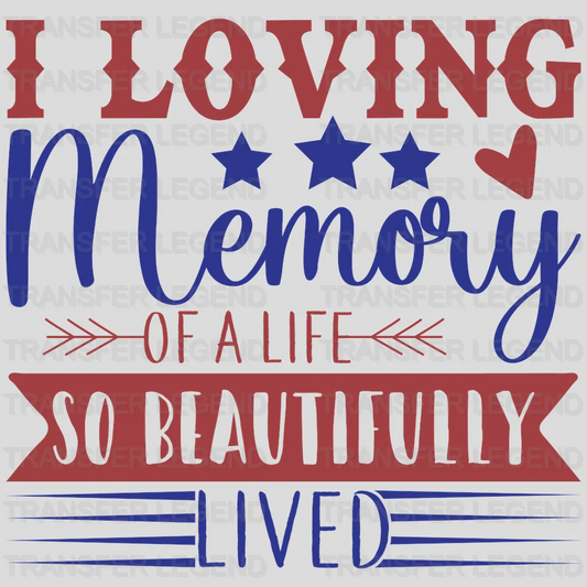 Life So Beautifully Lived- Memorial Day DTF Transfer - transferlegend