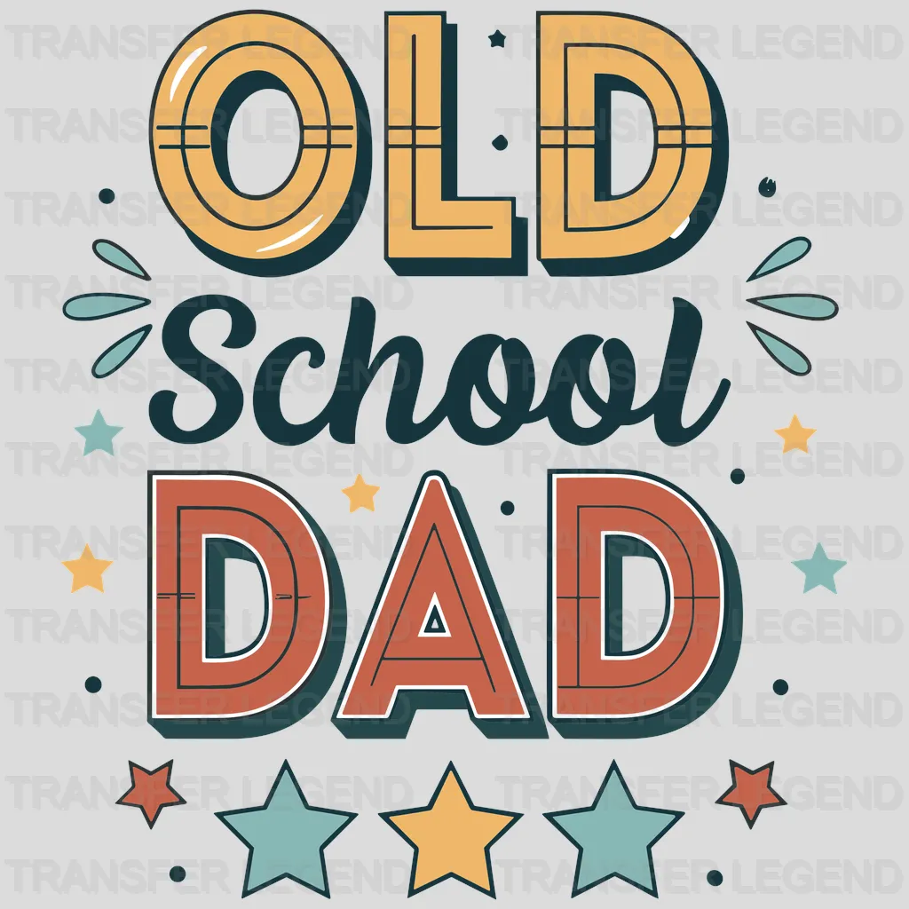 Old School Dad Fathers Day Design - DTF Heat Transfers - transferlegend