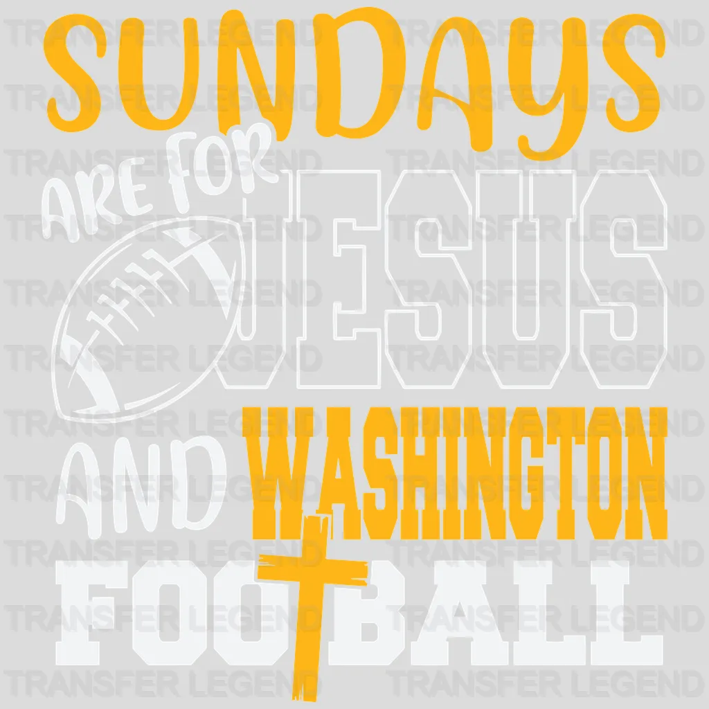 Washington Football Team Sundays Are for Jesus & Washington Football NFL Design - DTF Heat Transfer